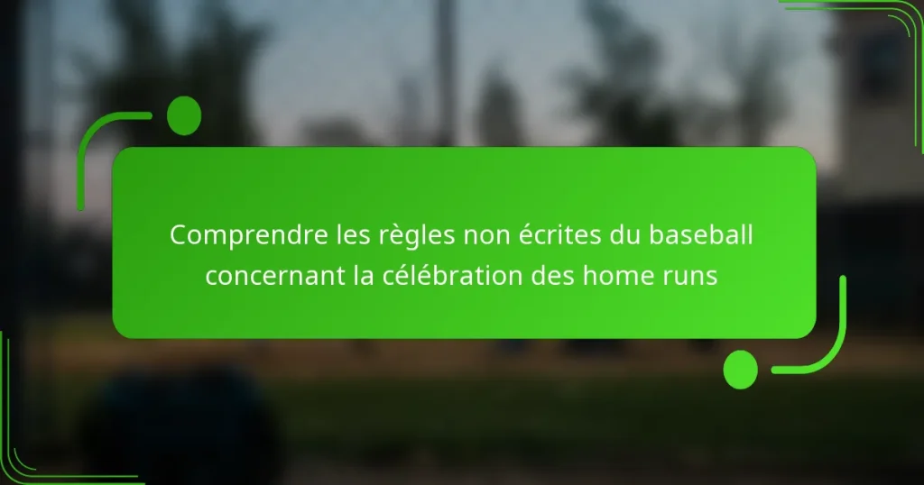Comprendre les règles non écrites du baseball concernant la célébration des home runs