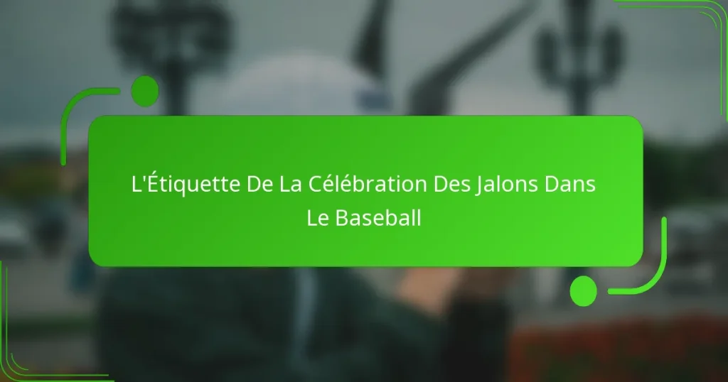 L’Étiquette De La Célébration Des Jalons Dans Le Baseball