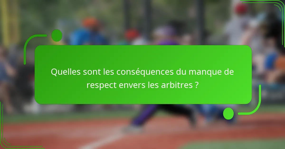 Quelles sont les conséquences du manque de respect envers les arbitres ?